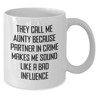 Load image into Gallery viewer, Funny Aunty Quote Gifts from Men to Aunty, White Coffee Mug, Unique Father&#39;s Day Unique Gifts for Aunts, Partner in Crime - Additional
