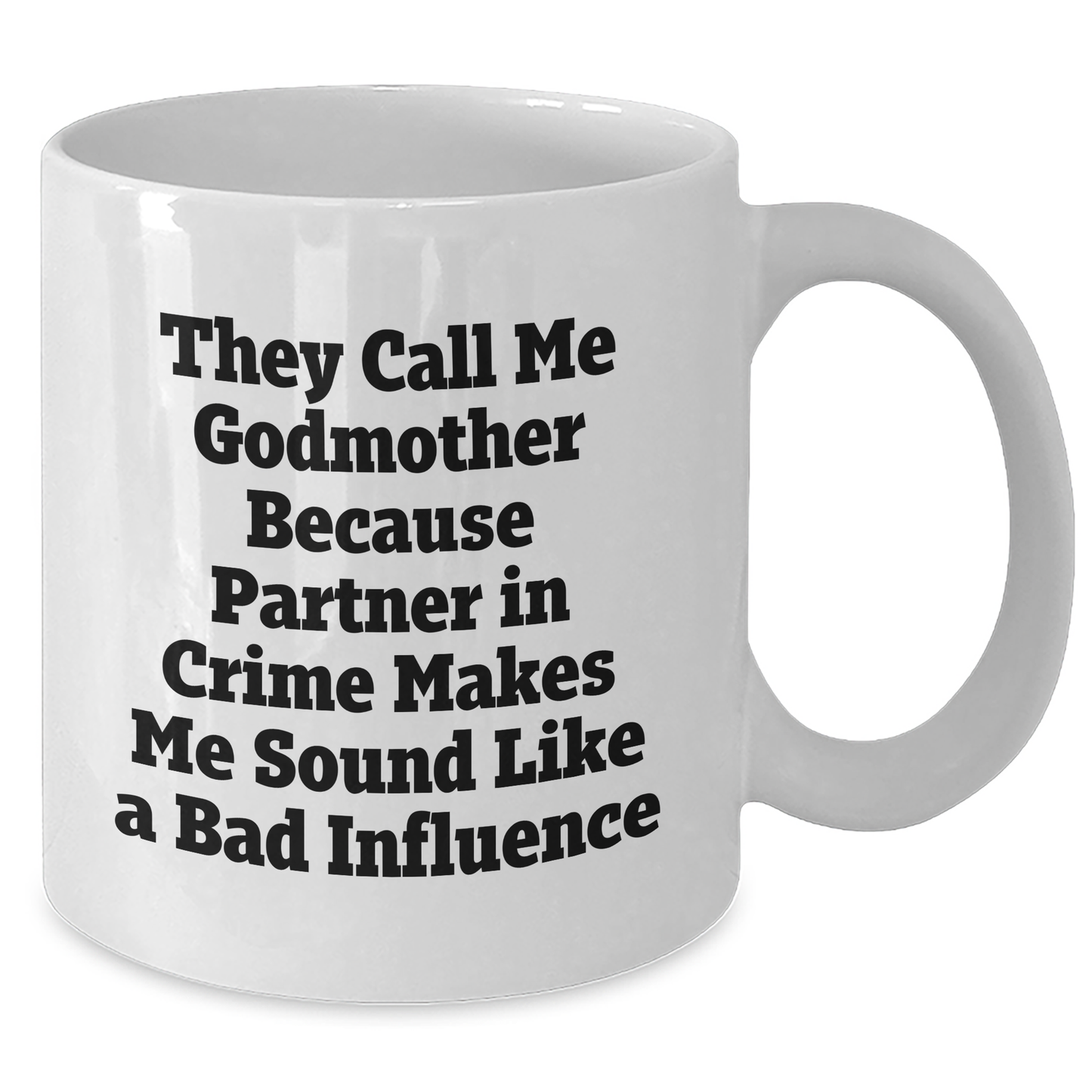 Funny Godmother Mugs, Gifts from Women to Godmothers, White Coffee Mug for Dad's Special Day, Partner in Crime Quote - Additional