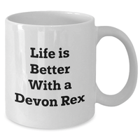 Load image into Gallery viewer, Funny Devon Rex Cat Lover Gifts from Family, White Coffee Mug for Him, Life Is Better With A Devon Rex Cat Quote, 11oz or 15oz, Father&#39;s Day Unique Gifts - Additional
