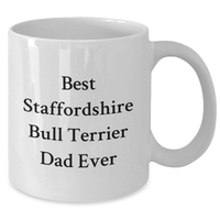 Load image into Gallery viewer, Funny Staffordshire Bull Terrier Dog Dad Ever White Coffee Mugs Gifts from Family for Father&#39;s Day, Best Staffordshire Bull Terrier Dad Ever Quote, 11oz or 15oz Ceramic Mug - Additional
