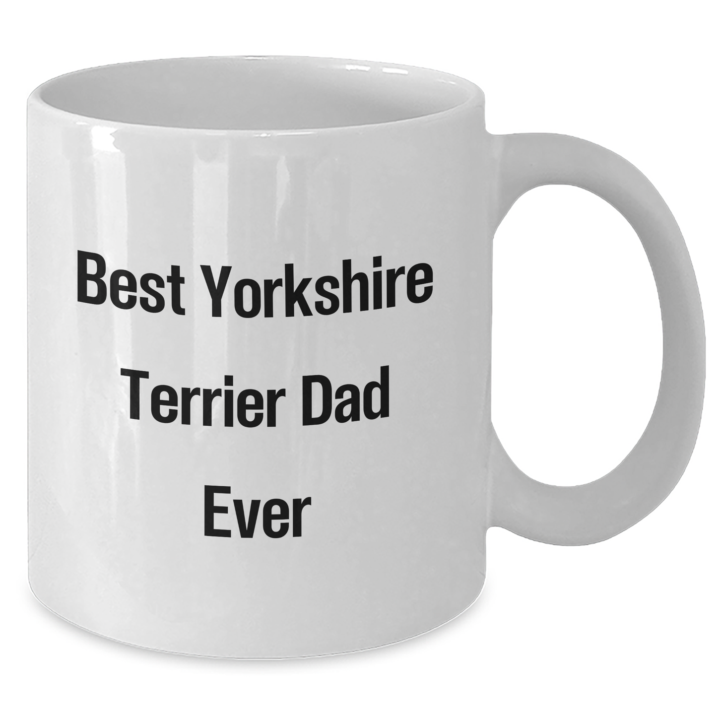 Yorkshire Terrier Dad Gifts, Funny White Coffee Mugs for Men, Best Yorkshire Terrier Dad Ever Quote, Father's Day Unique Gifts from Friends, White Coffee Mug for Yorkshire Terrier Dog Lovers - Additional