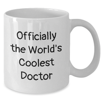 Load image into Gallery viewer, Funny Gifts from Men for Officially The World's Coolest Doctor, White Coffee Mug for Mother's Day, 'Officially The World's Coolest Doctor' Quote - Additional
