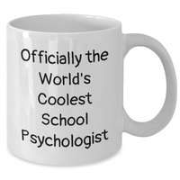Load image into Gallery viewer, Funny School Psychologist Gifts, White Coffee Mug, &#39;Officially The World&#39;s Coolest&#39; - Gifts from Men to School Psychologist on Father&#39;s Day, Unique and Cool - Additional
