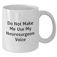 Load image into Gallery viewer, Funny Neurosurgeon Humor White Coffee Mug Gifts from Men to Neurosurgeon Mom on Mother&#39;s Day - Additional
