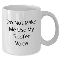 Load image into Gallery viewer, Roofer Gifts from Family - Funny Quote White Coffee Mug for Men, 11oz or 15oz, Ceramic, Microwave, Dishwasher Safe - Additional
