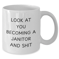 Load image into Gallery viewer, Funny Janitor Gifts for Men - 'Look At You Becoming A Janitor' White Coffee Mug, Perfect for Father's Day from Friends - Additional
