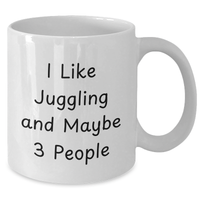 Load image into Gallery viewer, Funny Juggling Gifts for Mom - Juggling Enthusiast&#39;s Delight, White Coffee Mug, Gifts from Friends, Unique Mother&#39;s Day Unique Gifts - Additional
