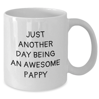 Load image into Gallery viewer, Funny Pappy Gifts from Men, White Coffee Mugs for Pappy, Just Another Day Being An Awesome Pappy, Mother's Day Unique Gifts - Additional
