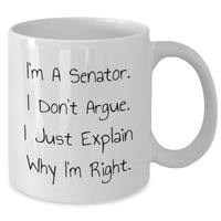 Load image into Gallery viewer, Senator Funny Quote White Coffee Mug Gifts for Mother's Day from Friends - Additional
