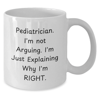 Load image into Gallery viewer, Funny Pediatrician White Coffee Mug, Gifts from Men to Pediatrician, Father&#39;s Day Unique Gifts for Pediatrician - Additional
