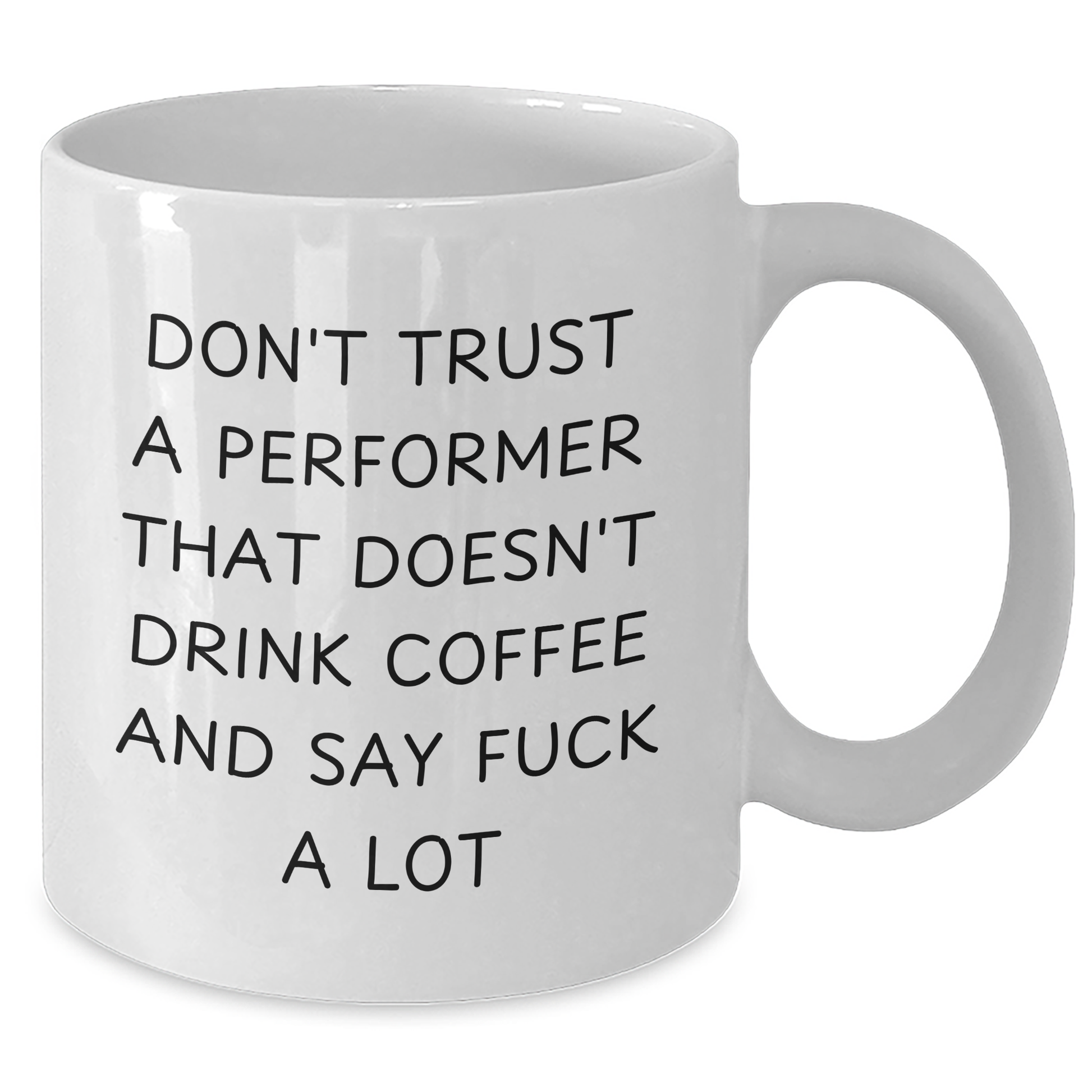 Funny Performer Gifts from Friends - Don't Say 'F--k' Without Coffee - White Coffee Mug for Mother's Day - Additional