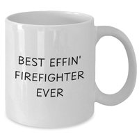 Load image into Gallery viewer, Funny Firefighter Gifts from Friends or Family - White Coffee Mug for Best Effin' Firefighter Ever - Additional
