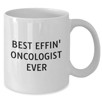 Load image into Gallery viewer, Funny Oncologist Gifts, White Coffee Mug, Best Effin' Ever, Gifts from Men, Mother's Day Unique Gifts for Oncologist - Additional
