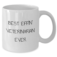 Load image into Gallery viewer, Funny Veterinarian Gifts, Best Effin' Veterinarian Ever White Coffee Mug, Perfect for Father's Day Unique Gifts from Men to Veterinarian Friends - Additional
