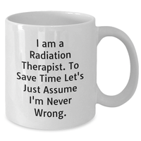 Load image into Gallery viewer, Funny Radiation Therapist Gifts, White Coffee Mug for Men, Gifts from Friends for Radiation Therapist, Unique Father&#39;s Day Unique Gifts - Additional
