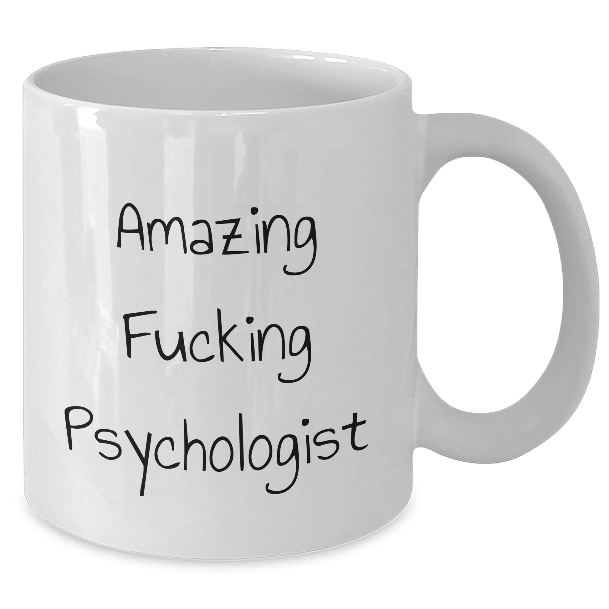 Funny Psychologist Gifts for Her - Amazing White Coffee Mug, Gifts from Women to Mother's Day, Unique Gifts for Psychologist - Additional