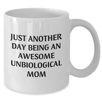 Load image into Gallery viewer, Unbiological Mom Gifts from Friends - Just Another Day Being An Awesome Unbiological Mom White Coffee Mug for Graduation - Additional

