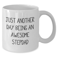 Load image into Gallery viewer, Funny Stepdad Gifts from Mom, Stepdad White Coffee Mug, 'Just Another Day Being An Awesome Stepdad', Unique Mother's Day Unique Gifts - Additional
