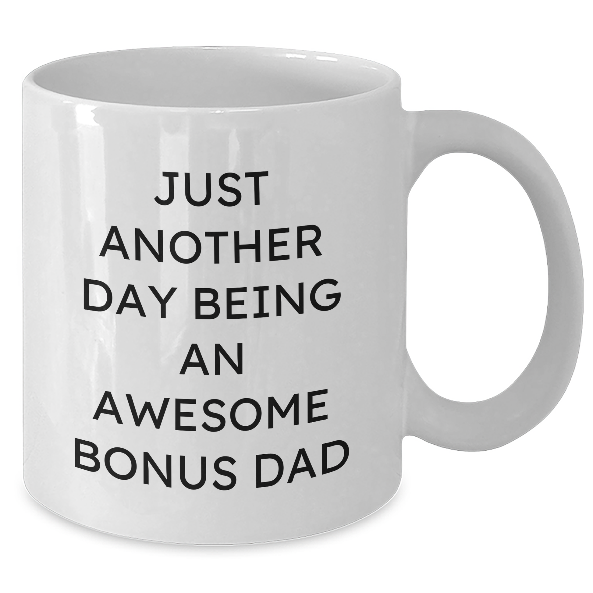 Funny Bonus Dad Gifts for Men, White Coffee Mug with Inspirational Quote, 11oz or 15oz Capacity, Graduation Unique Gifts from Family, Friends to Men, 'Just Another Day Being An Awesome Bonus Dad' - Additional
