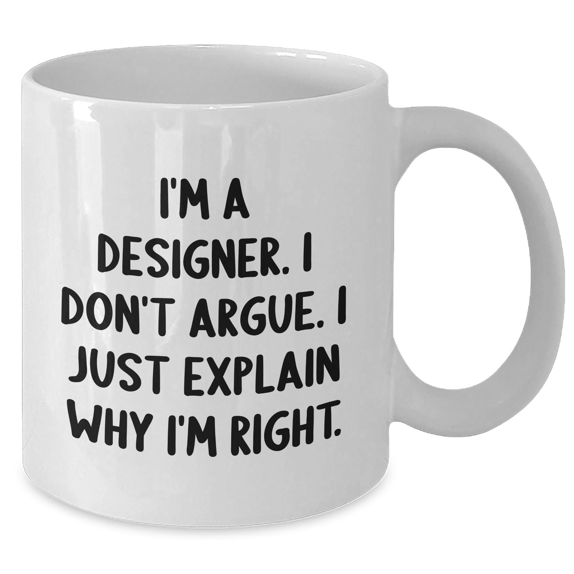 Designer Gifts from Friends and Family - Funny Quote White Coffee Mug, 11oz or 15oz Capacity, Ceramic, Microwave, Dishwasher Safe for Graduation - Additional