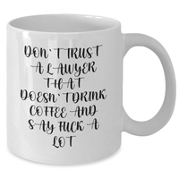 Load image into Gallery viewer, Funny Lawyer Gifts from Friends, Unique White Coffee Mugs for Men, Don&#39;t Trust a Lawyer Without Coffee, Quirky Graduation Gifts - Additional
