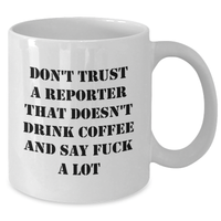 Load image into Gallery viewer, Funny Reporter Gifts for Him from Friends - &#39;Don&#39;t Trust...&#39; Coffee Mug for Graduation - Additional
