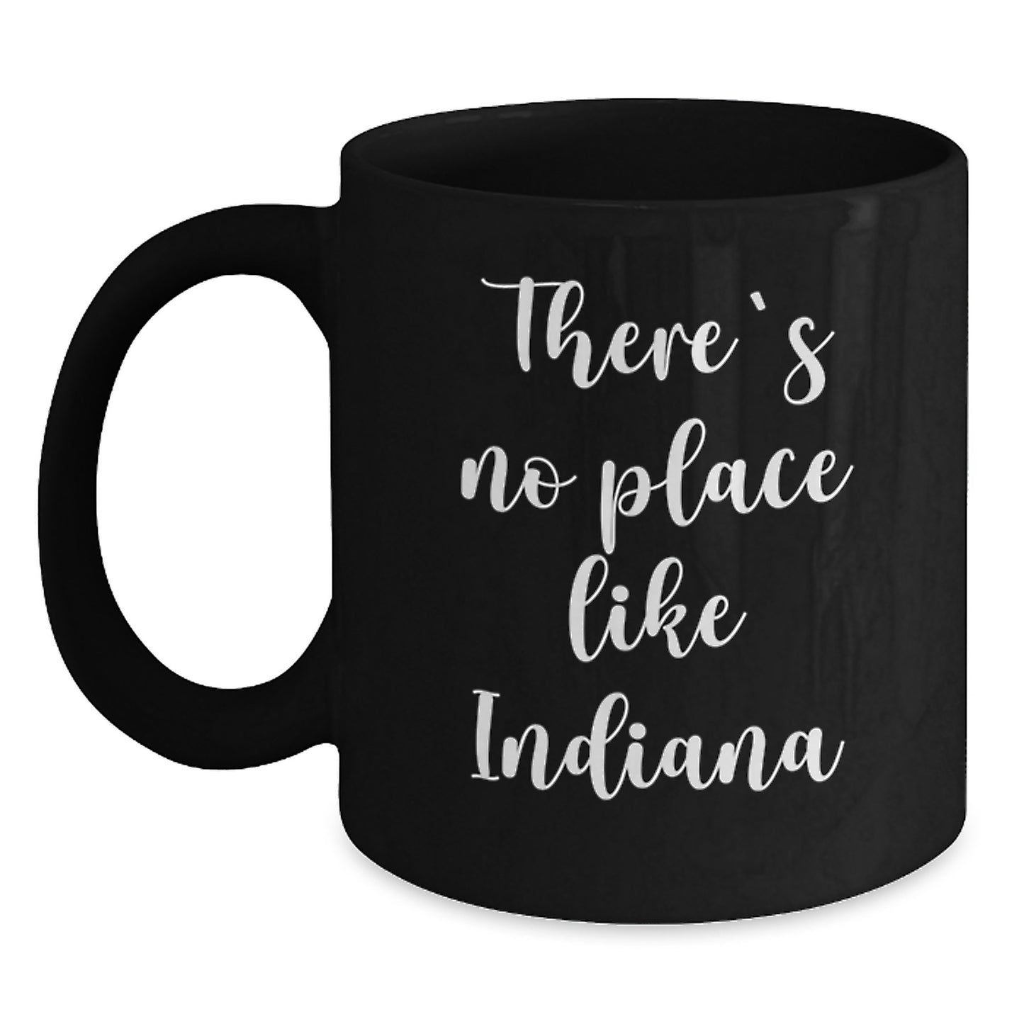 Funny Indiana Gifts for Graduation, There's No Place Like Home Black Coffee Mug, Perfect for Friends from Indiana - Main