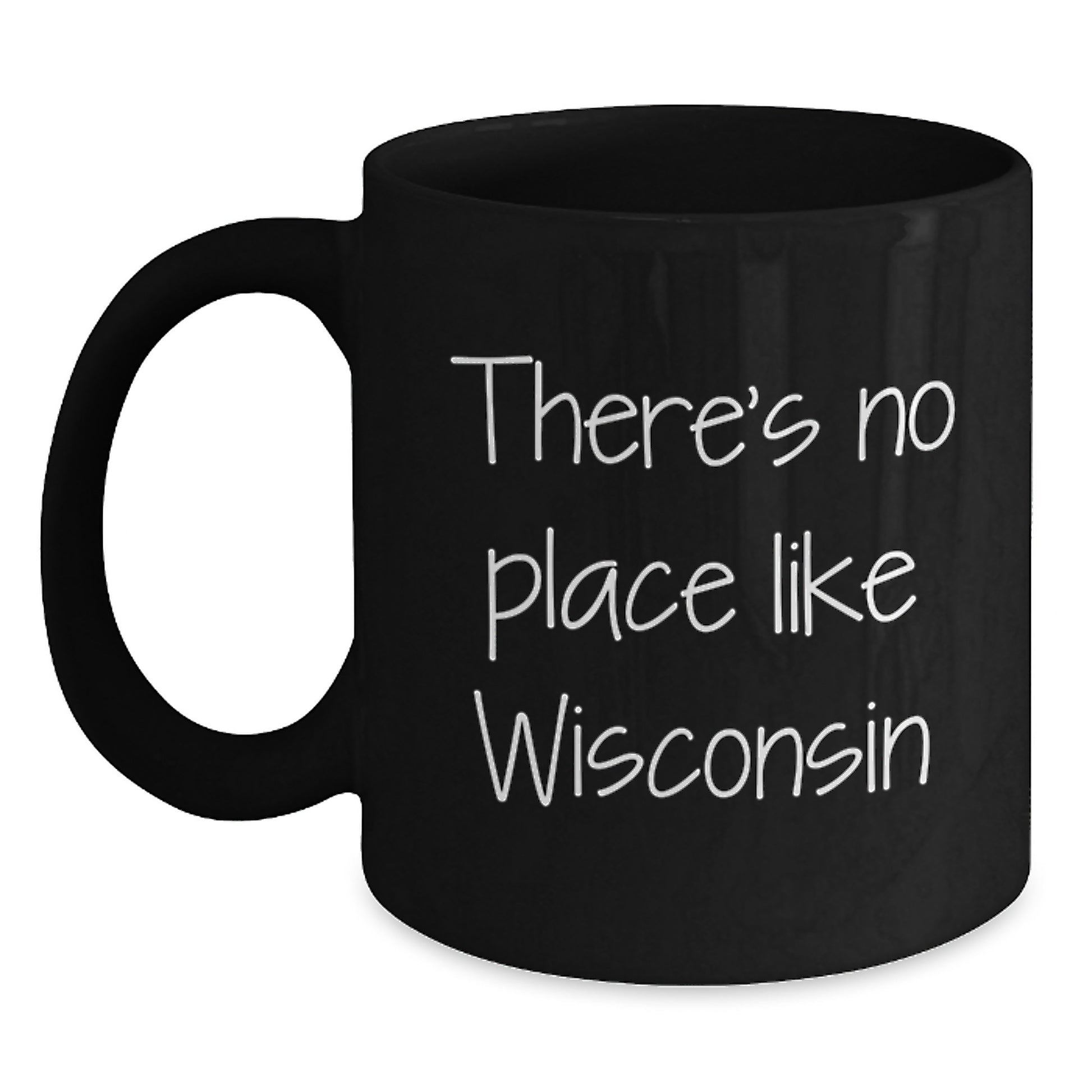 Funny Wisconsin Gifts from Family for Friends and Coworkers - Black Coffee Mug with 'There's No Place Like Wisconsin' Quote - Main
