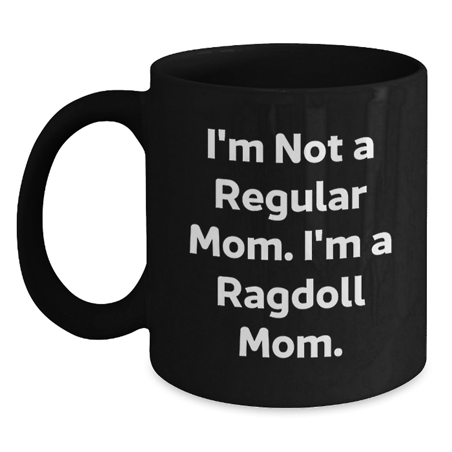 Funny Ragdoll Cat Gifts for Men from Friends, Unique Black Coffee Mug for Graduation, 'I'm Not A Regular Mom. I'm A Ragdoll Mom.' - Main