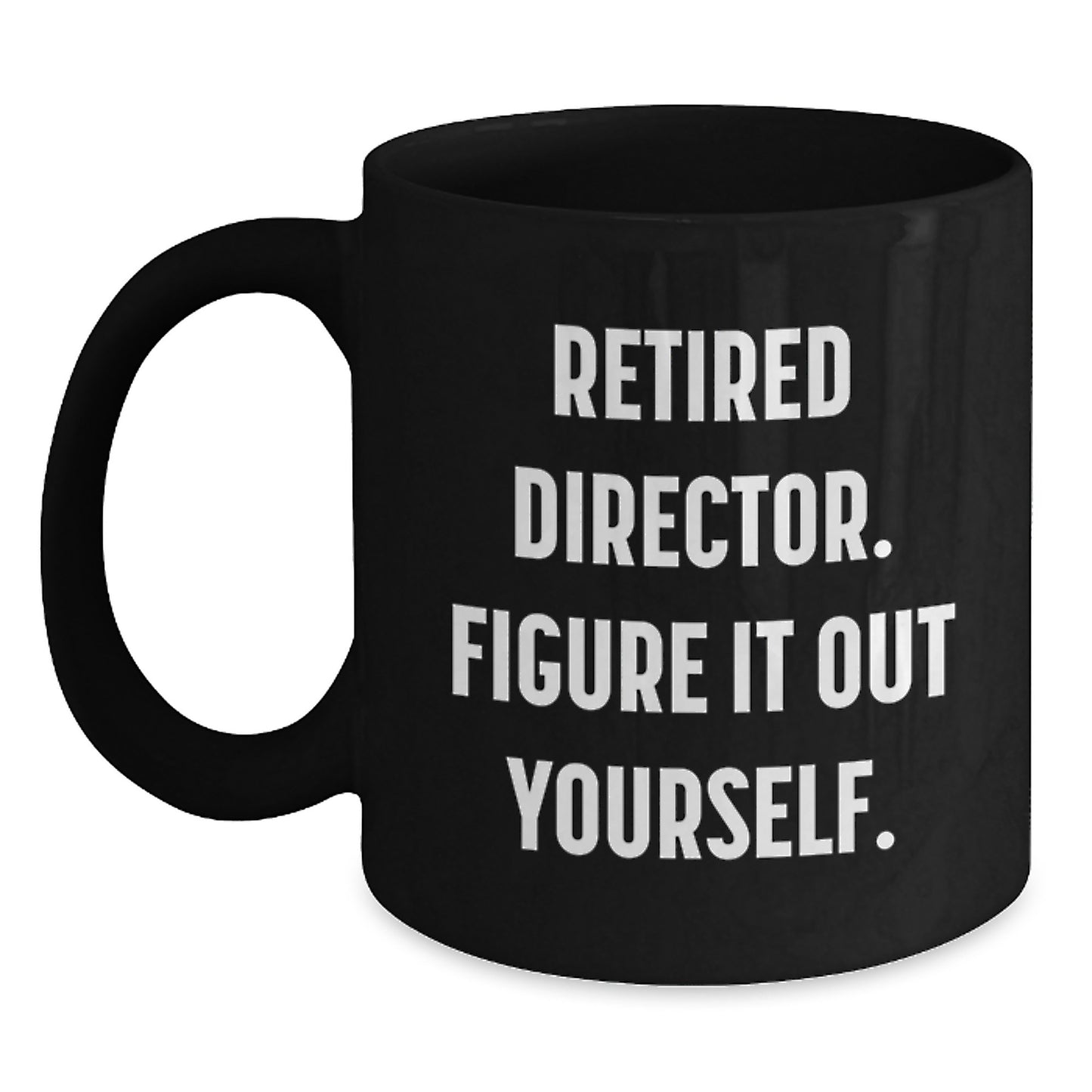 Funny Quotes for Directors, Gifts for Director from Friends, Black Coffee Mugs for Graduation Unique Gifts - Main