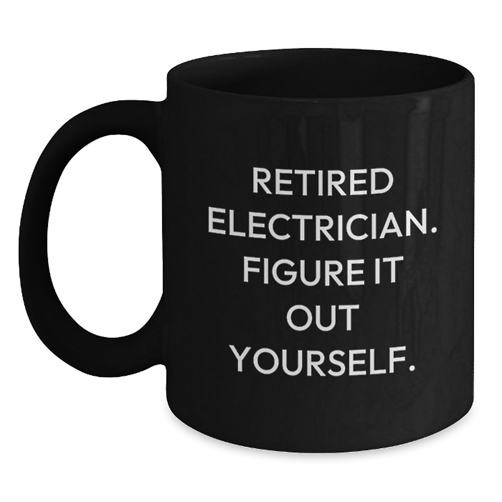 Funny Electrician Gifts for Men from Friends and Family - Electrician Black Coffee Mug, Retired Electrician Figure It Out Yourself - Main