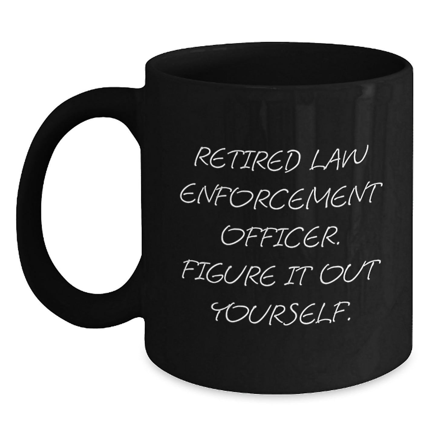 Funny Law Enforcement Officer Gifts from Family, Unique Graduation Unique Gifts for Retired Law Enforcement Officer, Black Ceramic Coffee Mug - Main