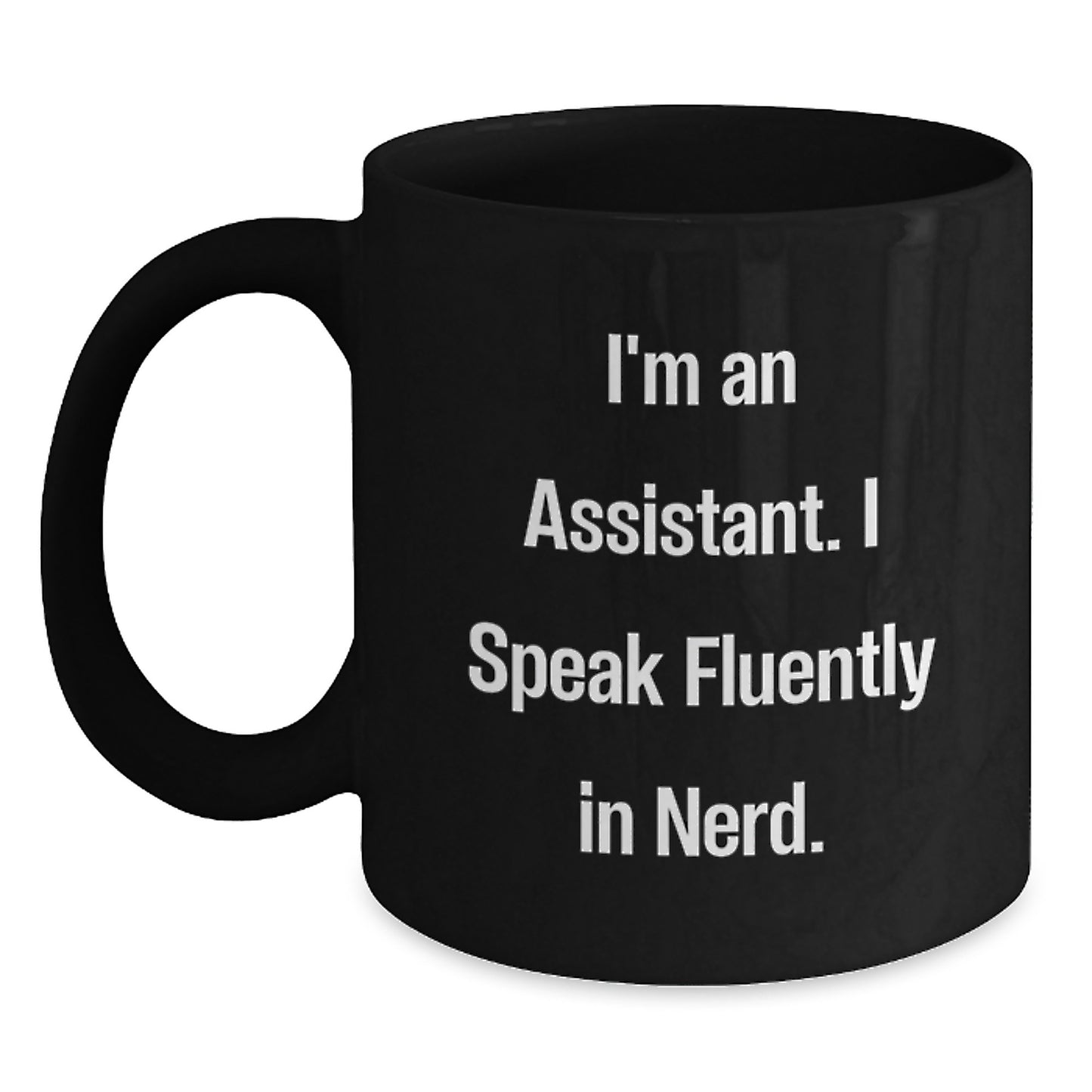 Funny Assistant Gifts for Men Women Friends, Black Coffee Mug with I'm An 'Assistant. I Speak Fluently In genius.' Quote, Christmas Unique Gifts from Family - Main