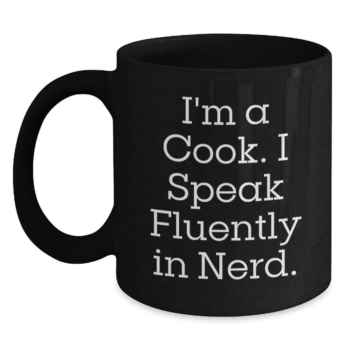 Unique Cook Gifts from Friends - Funny Quote Black Coffee Mug - Graduation Unique Gifts for Men, Women, Family, Coworkers, and Friends - Main