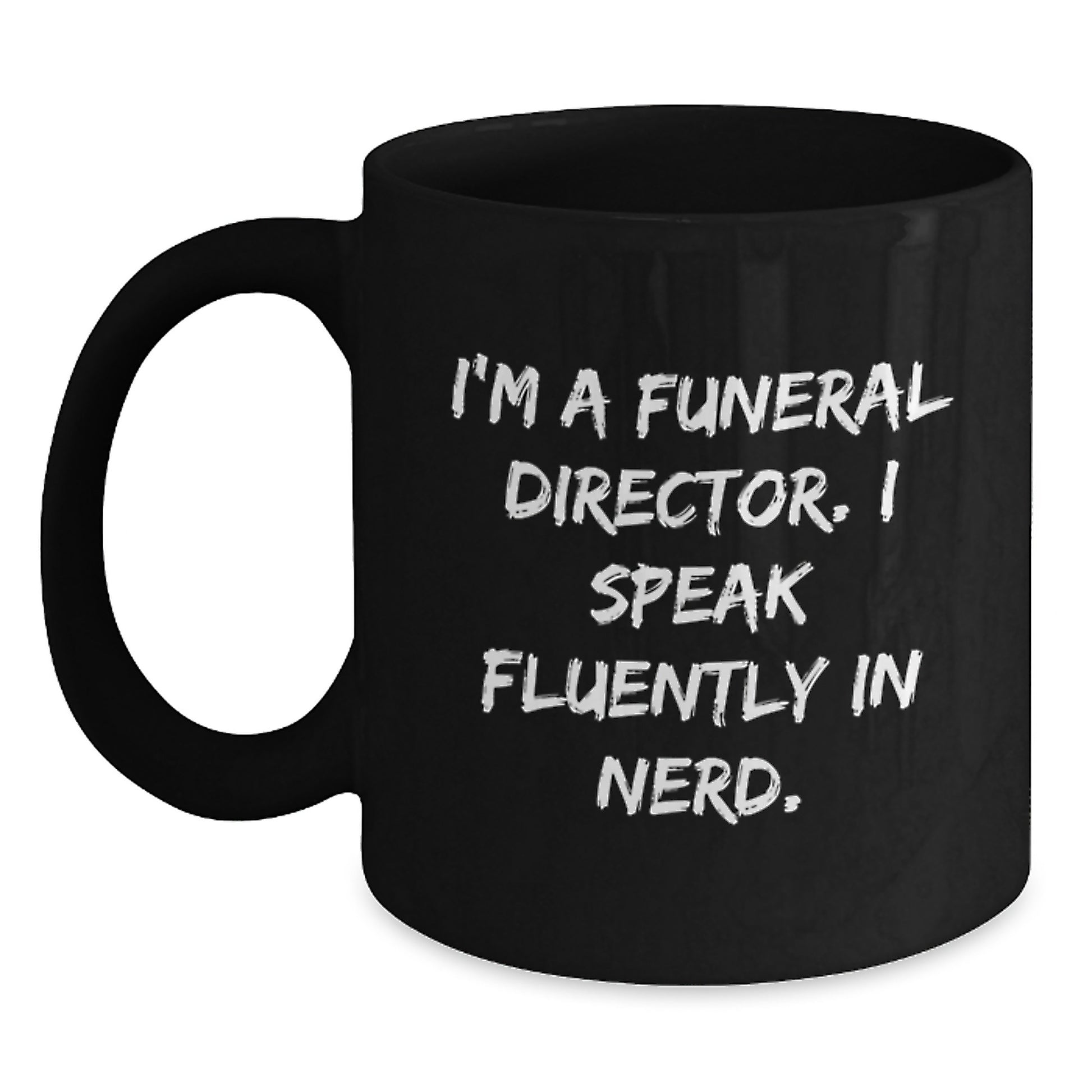 Gifts from Friends for Funeral Directors Unique Graduation Mugs Funny Quotes I'm a genius, Speak Fluently in genius, Black Coffee Mug for genius Lovers - Main