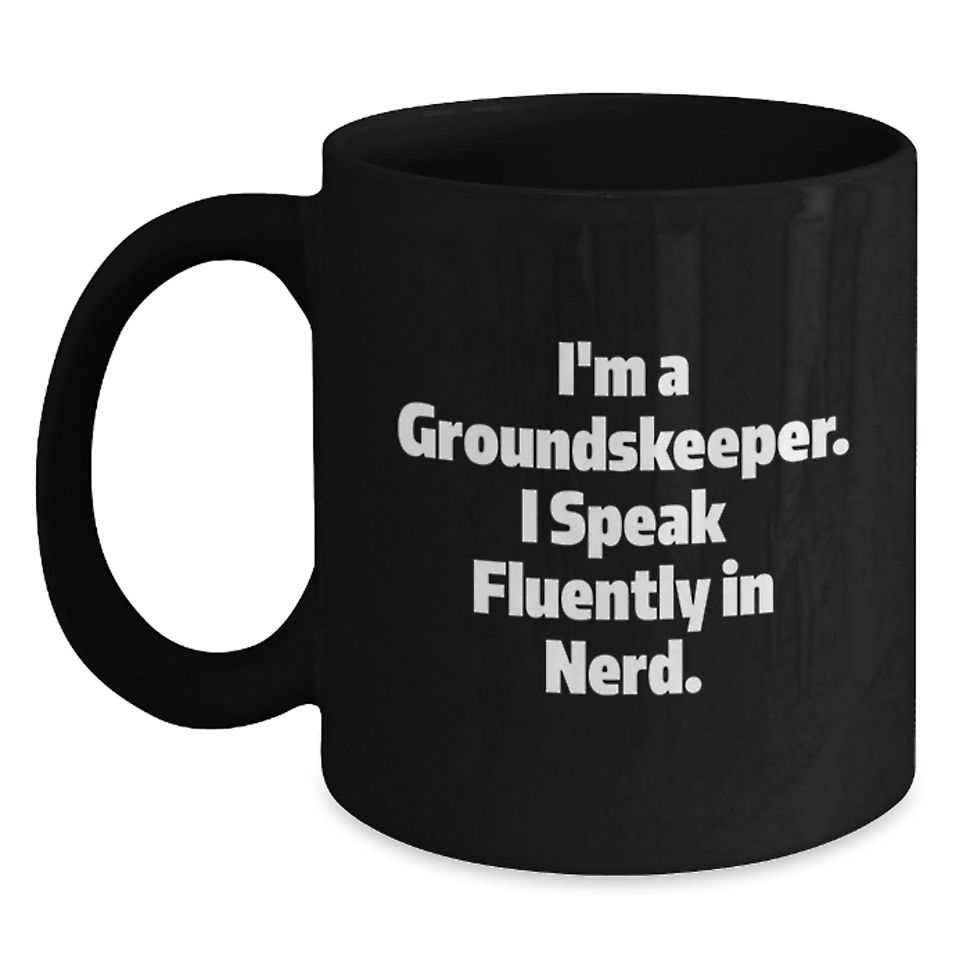 Unique Gifts for groundskeeper Friends from Family, Funny Black Coffee Mug for groundskeeper Lover, genius Slang Mug for groundskeeper Graduation Celebration - Main