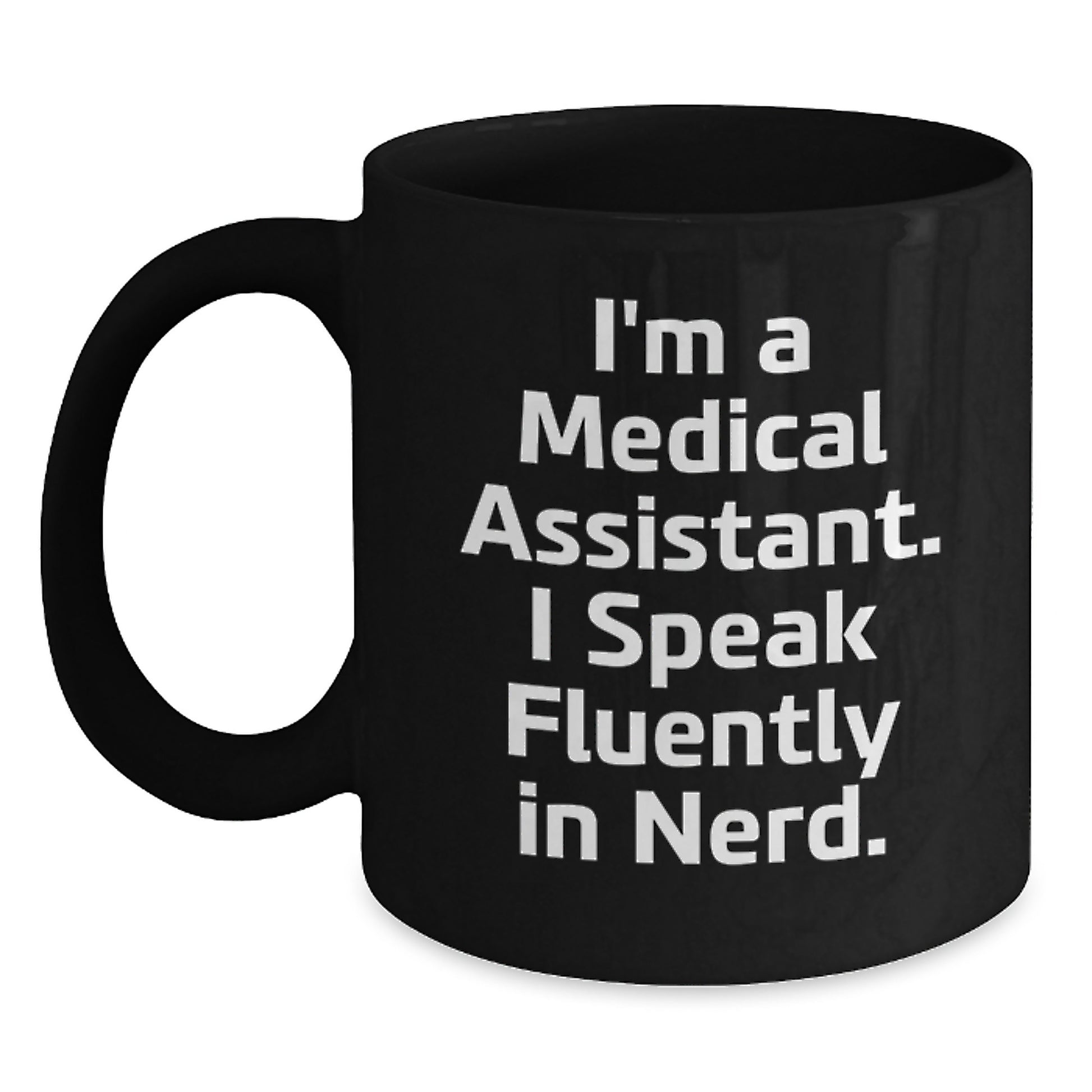 Funny Medical Assistant Gifts for Him, Funny I'm A Medical Assistant I Speak Fluently In genius., Unique Graduation Gifts from Friends to Medical Assistant - Main
