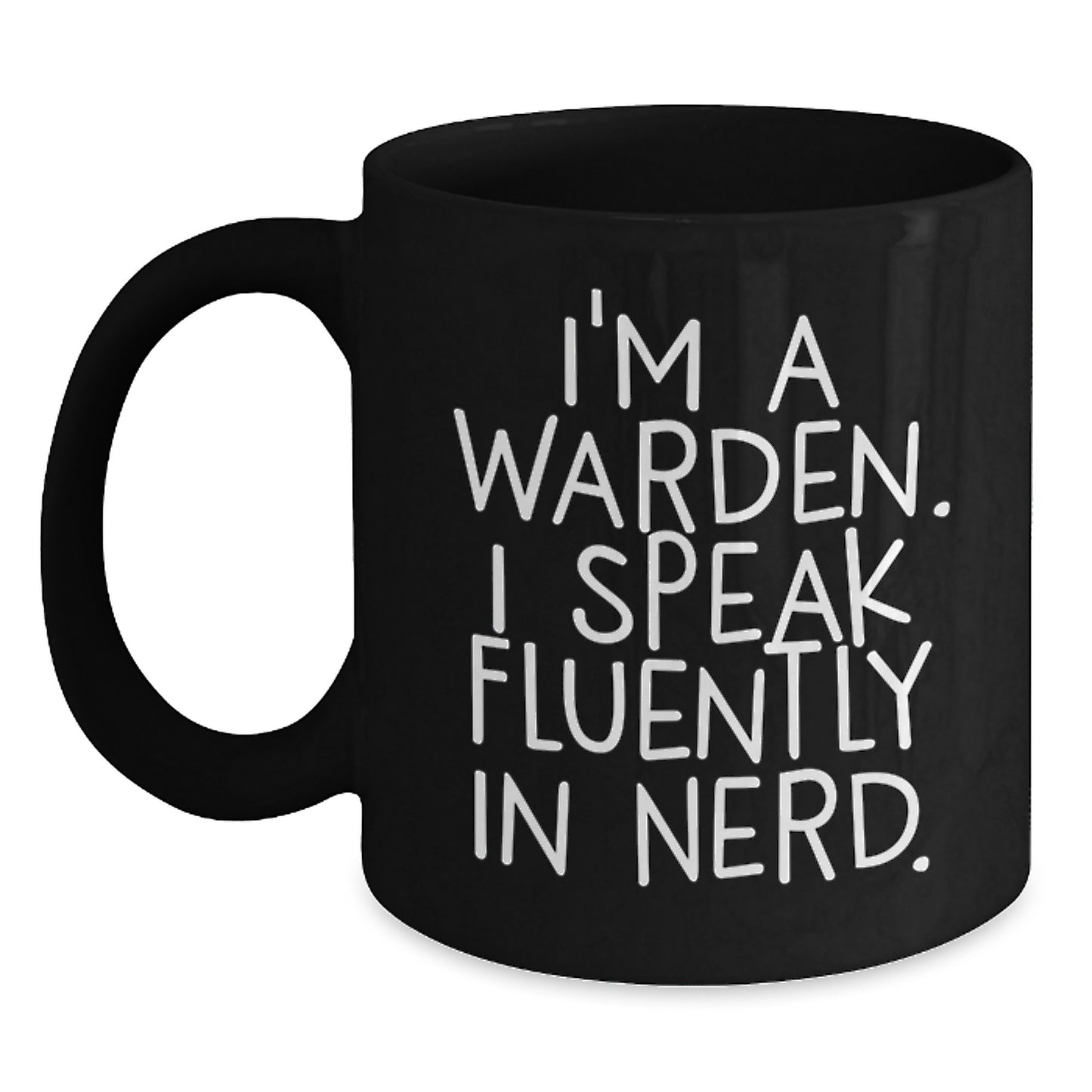 Funny Warden Black Coffee Mug Gifts from Men to Warden Graduation Unique Gifts for Warden - Main