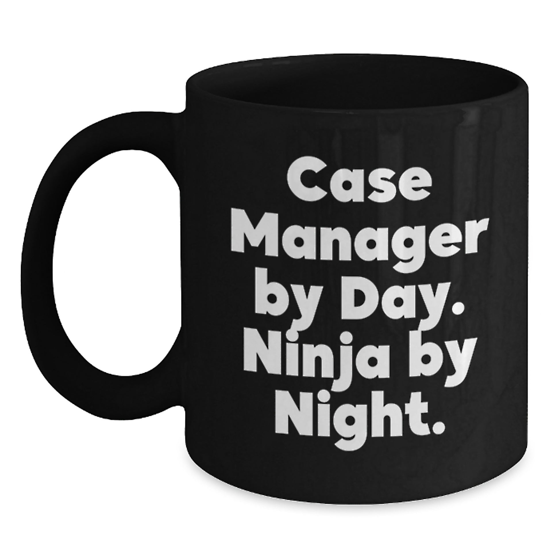 Funny Gift for Case Manager, Graduation Unique Celebration Mugs, Black Coffee Mug Case Manager By Day. Ninja By Night. Gifts from Family to Case Manager - Main