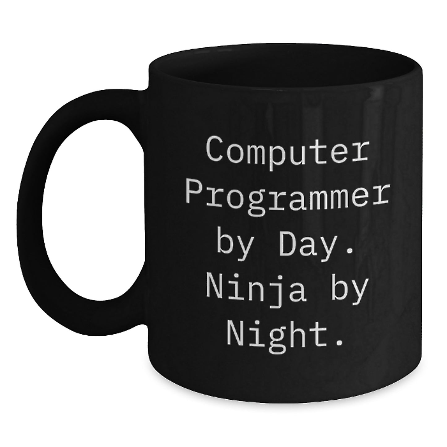 Funny Computer Programmer Gifts from Friends - Computer Programmer By Day. Ninja By Night. Black Coffee Mug - Main