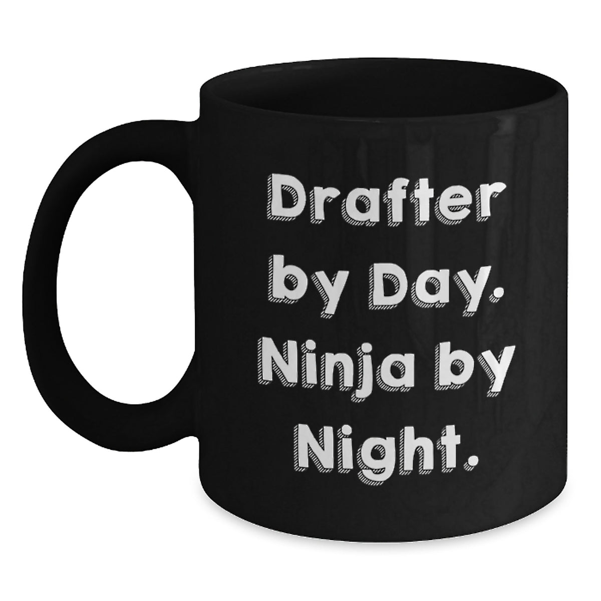 Drafter Gifts for Men - Funny Black Coffee Mug - Drafter By Day. Ninja By Night. - Unique Christmas Unique Gift for Drafter Friends - Main
