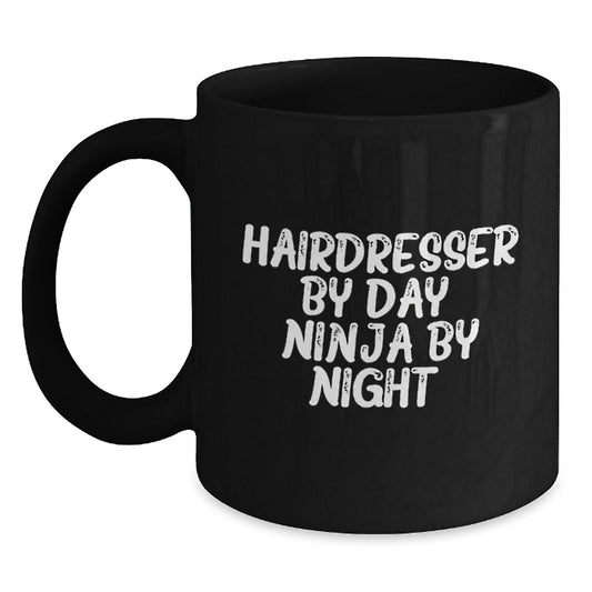 Hairdresser By Day Funny Mugs Gifts from Men to Hairdresser Friends, Birthday Unique Gifts, Black Coffee Mug Quote 'Hairdresser By Day Ninja By Night' - Main