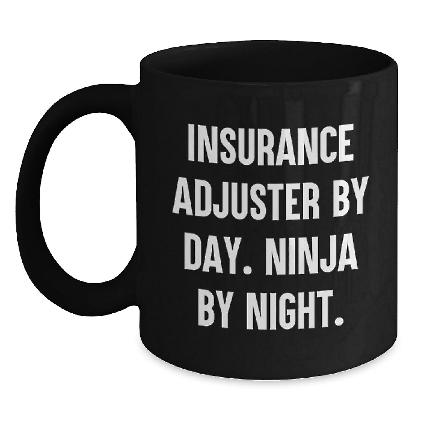 Funny Insurance Adjuster Gifts for Him or Her, Black Coffee Mug for Graduation Unique Presents from Friends or Family - 'Insurance Adjuster By Day. Ninja By Night.' - Main