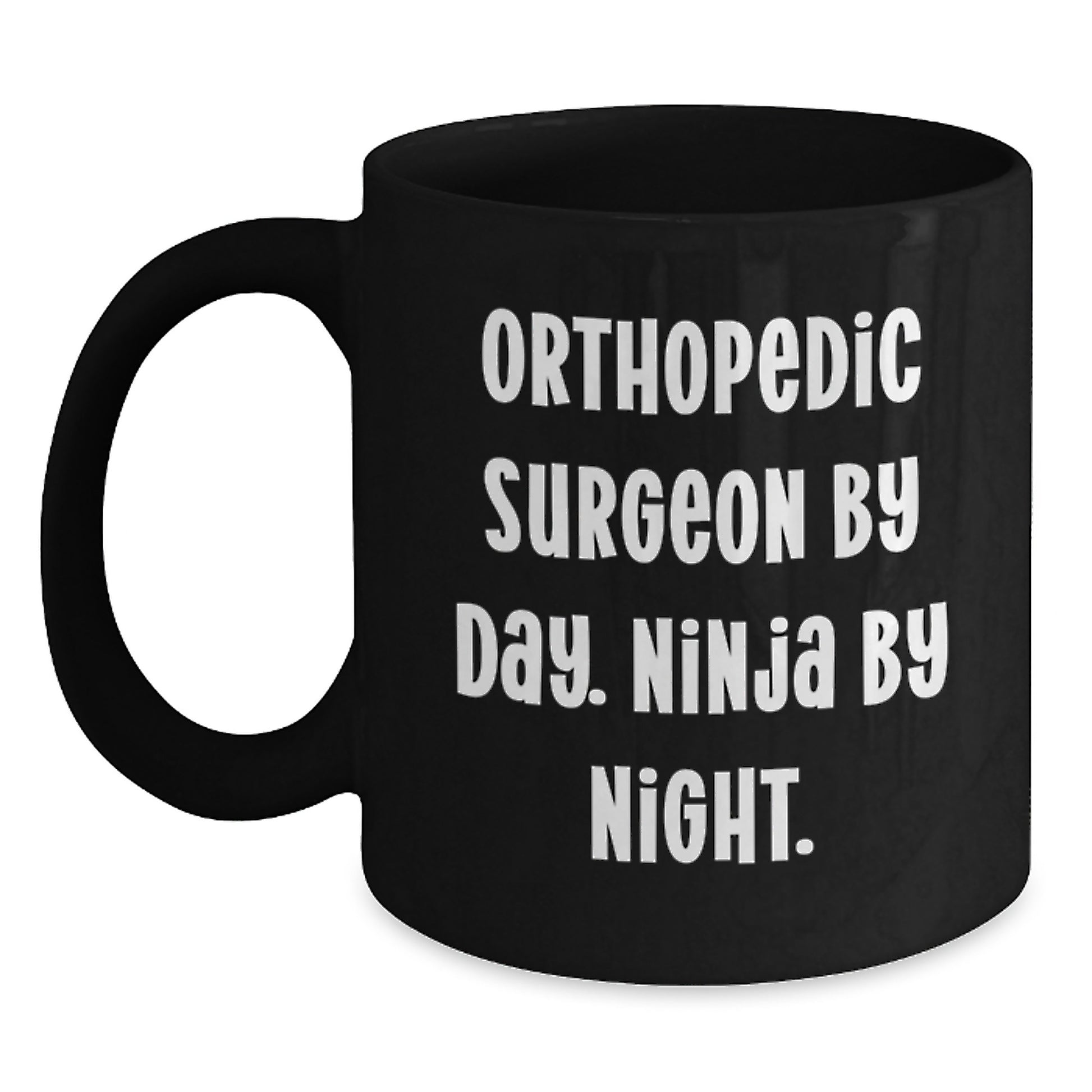 Cute Orthopedic Surgeon Gifts from Friends for Graduation - Black Coffee Mug - 'Orthopedic Surgeon By Day. Ninja By Night.' - Main