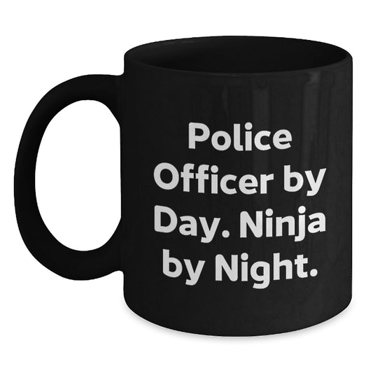 Police Officer Gifts from Friends, Funny Black Coffee Mugs for Police Officer By Day. Ninja By Night., Valentine's Unique Gifts - Main