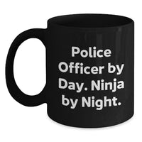 Load image into Gallery viewer, Police Officer Gifts from Friends, Funny Black Coffee Mugs for Police Officer By Day. Ninja By Night., Valentine's Unique Gifts - Main
