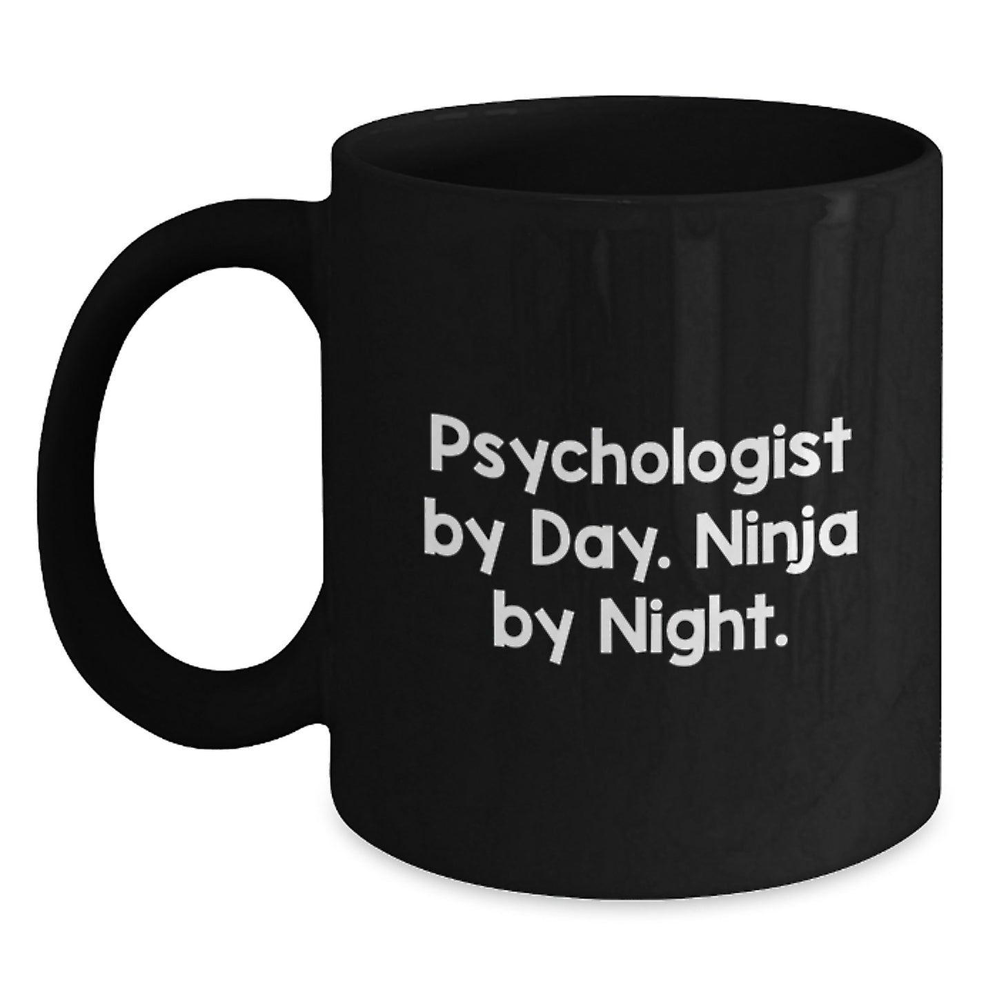 Funny Psychologist Gifts for Men by Psychologist By Day. Ninja By Night. - Black Coffee Mug for Graduation Unique Gifts from Family - Main