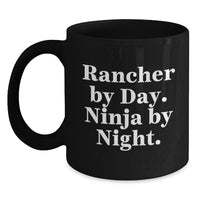 Load image into Gallery viewer, Rancher Gifts from Men for Valentine's Unique Black Coffee Mug with Funny Quote 'Rancher By Day. Ninja By Night.' - Main
