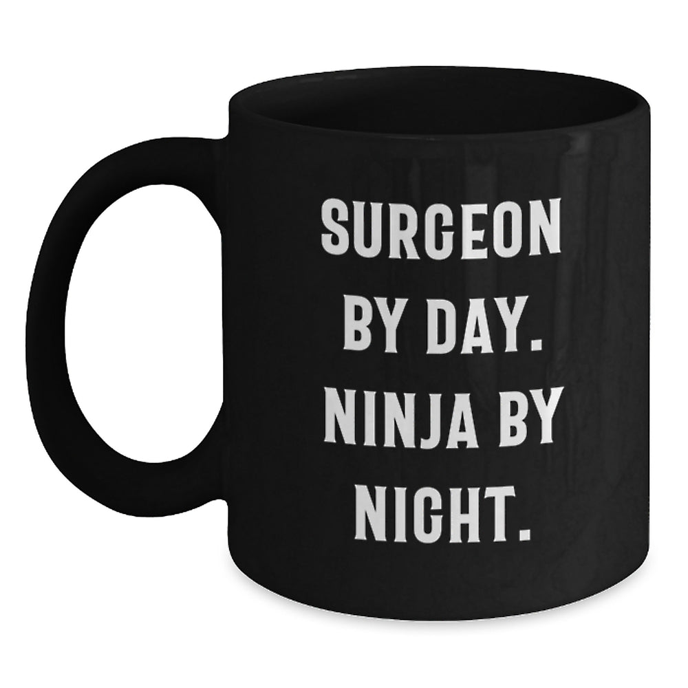 Funny Surgeon Gifts from Friends and Family - Christmas Unique Gifts for Surgeon by Day, Ninja by Night, Black Coffee Mugs - Main