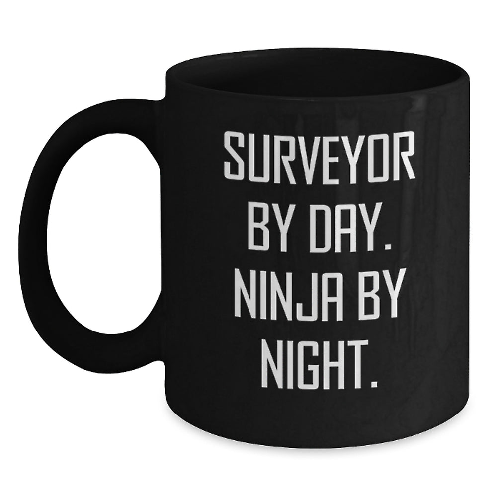 Funny Surveyor Gifts from Men to Friends on Christmas Unique Mugs Surveyor By Day. Ninja By Night. - Main